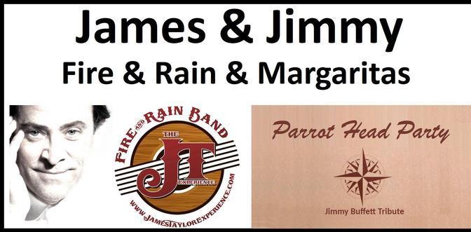 The James & Jimmy Show: Fire & Rain & Margaritas
